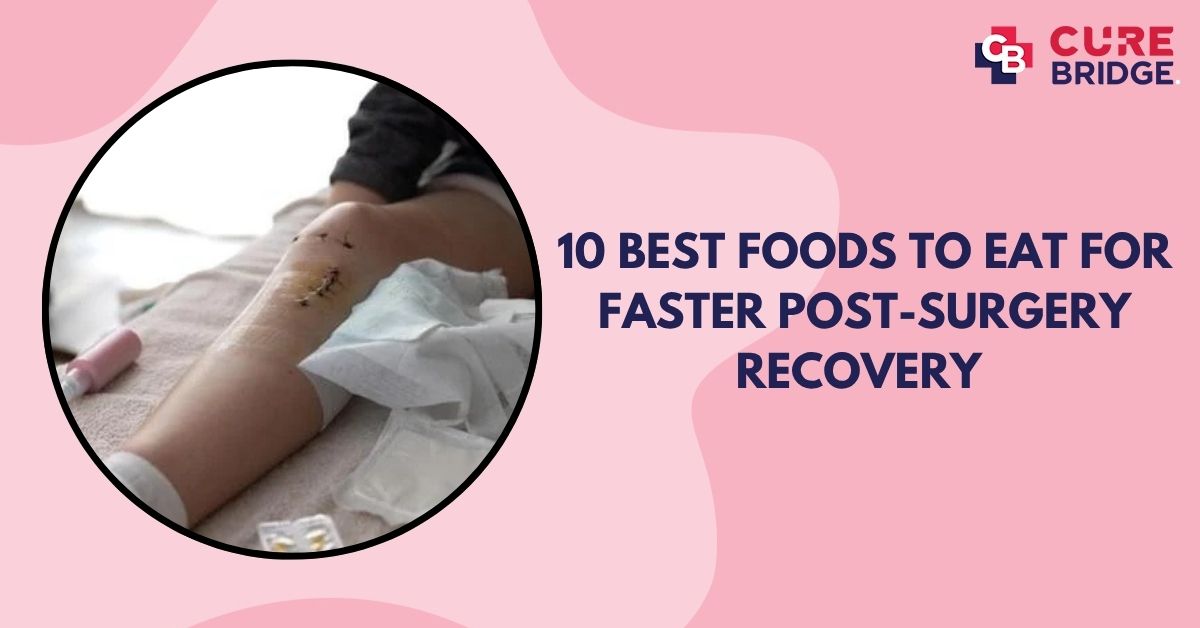 8 Best Foods to Eat for Faster Post-Surgery Recovery