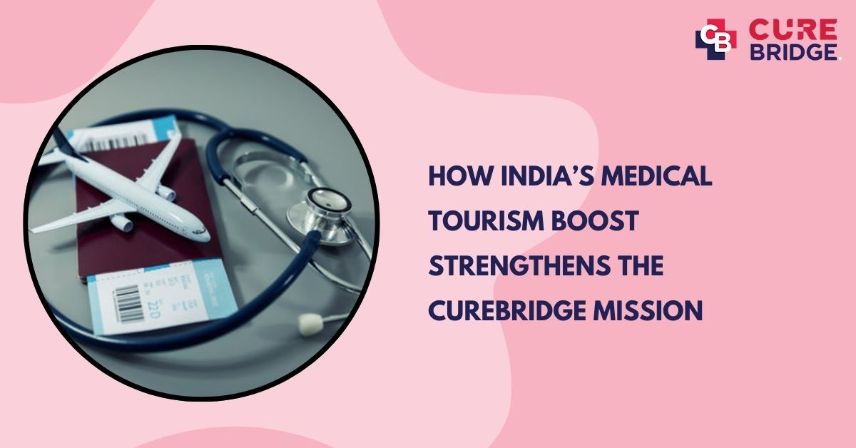 How India’s Medical Tourism Boost Strengthens the Curebridge Mission
