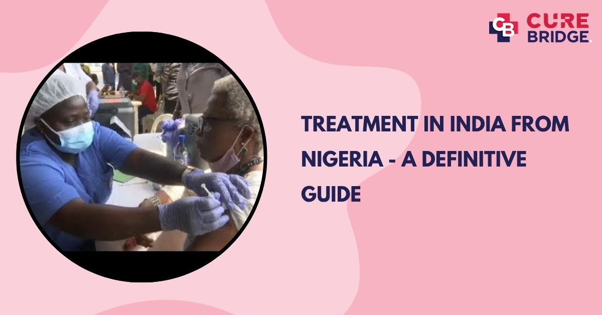 Treatment in India from Nigeria – A Definitive Guide