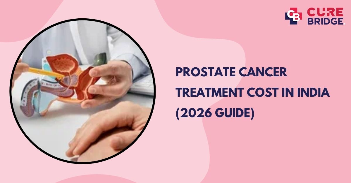 Prostate Cancer Treatment Cost in India (2026 Guide)