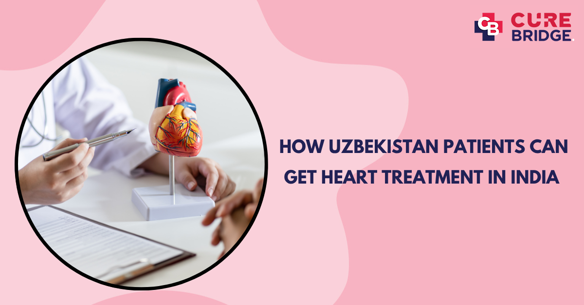 How Uzbekistan Patients Can Get Heart Treatment in India