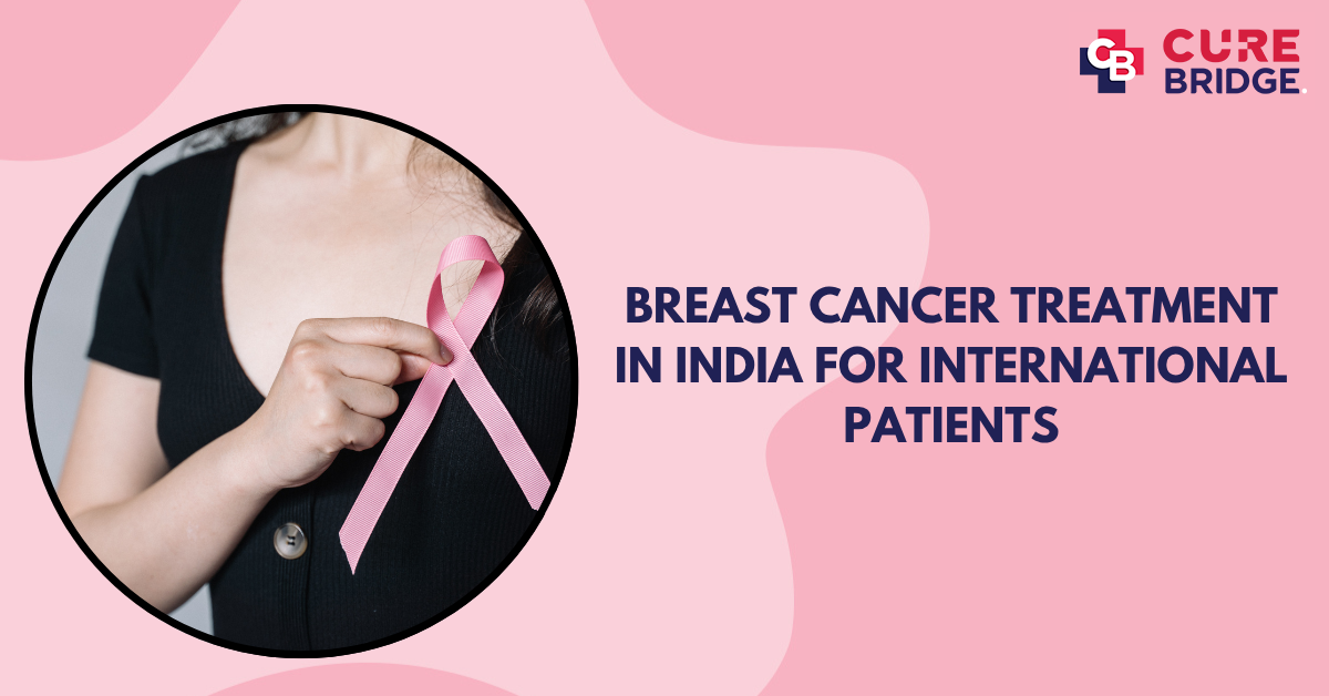 Breast Cancer Treatment in India for International Patients