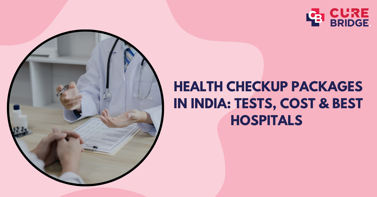 Health Checkup Packages in India: Tests, Cost & Best Hospitals